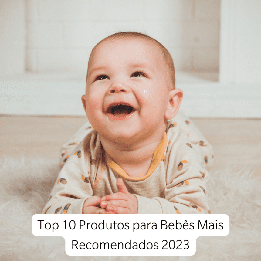 Top 10 Melhores Produtos Bebês recomendados em 2023