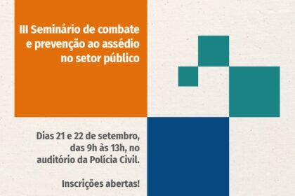 Servidores podem se inscrever para seminário de combate ao assédio para a construção de ambiente mais saudável de trabalho no setor público