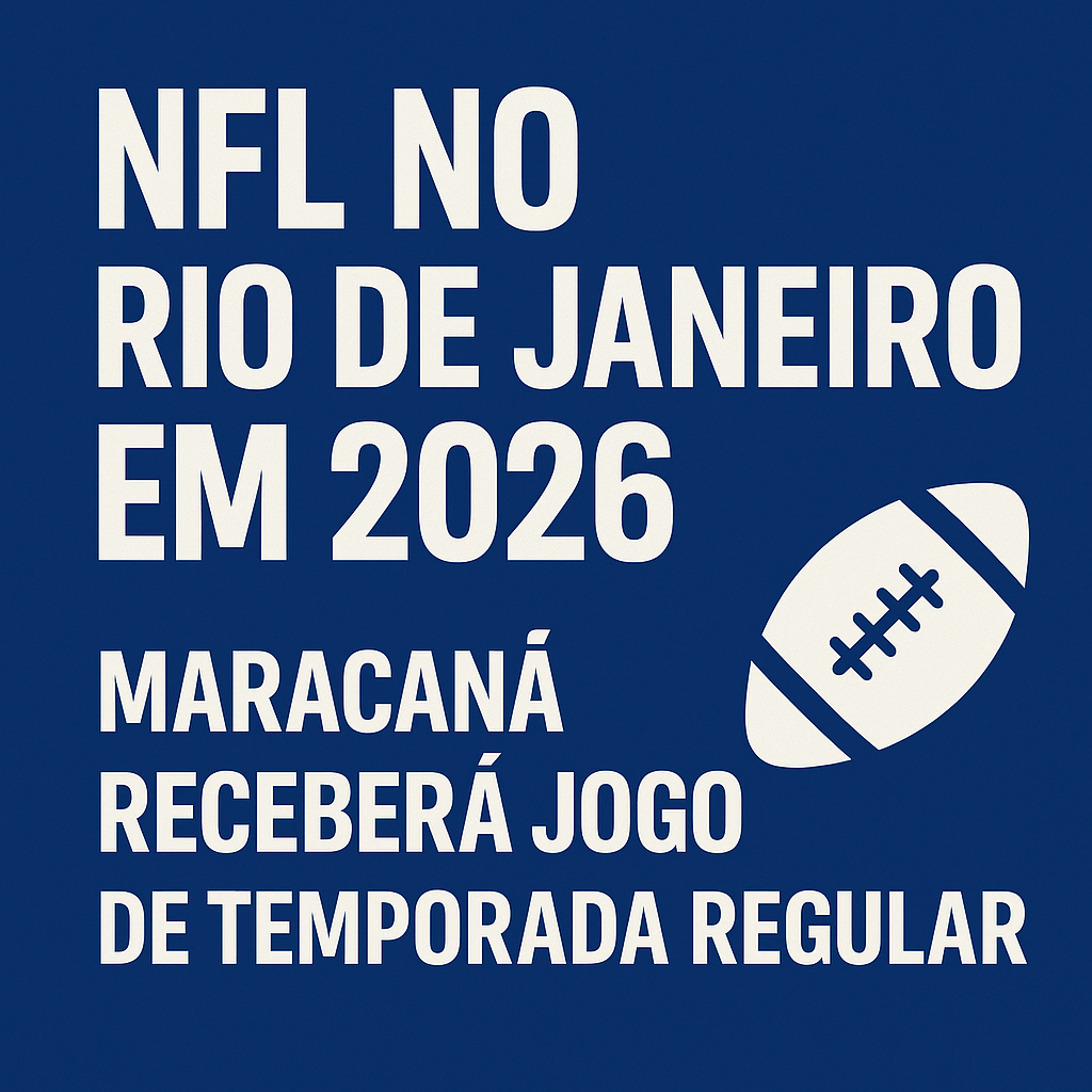 NFL no Rio de Janeiro em 2026 — Maracanã receberá jogo de temporada regular